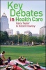 Key Debates in Health Care (Paperback) - Gary Taylor Photo