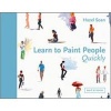 Learn to Paint People Quickly - A Practical, Step-by-Step Guide to Learning to Paint People in Watercolour and Oils (Hardcover) - Hazel Soan Photo