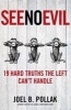 See No Evil - 19 Hard Truths the Left Can't Handle (Hardcover) - Joel B Pollak Photo