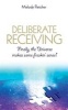 Deliberate Receiving - Finally, the Universe Makes Some Freakin' Sense! (Paperback) - Melody Fletcher Photo