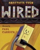 Wired (Paperback) - Anastasia Suen Photo