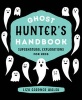 Ghost Hunter's Handbook - Supernatural Explorations for Kids (Hardcover) - Liza Gardner Walsh Photo