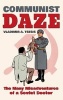 Communist Daze - The Many Misadventures of a Soviet Doctor (Hardcover) - Vladimir A Tsesis Photo