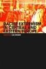 Racist Extremism in Central and Eastern Europe (Paperback) - Cas Mudde Photo