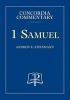 1 Samuel - Concordia Commentary (Hardcover) - Andrew Steinmann Photo