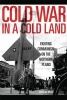 Cold War in a Cold Land - Fighting Communism on the Northern Plains (Hardcover) - David W Mills Photo