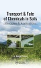 Transport & Fate of Chemicals in Soils - Principles and Applications (Hardcover) - HMagdi Selim Photo