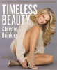 Timeless Beauty - Over 100 Tips, Secrets, and Shortcuts to Looking Great (Hardcover) - Christie Brinkley Photo