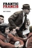 Frantic Francis - How One Coach's Madness Changed Football (Paperback) - Brett Perkins Photo