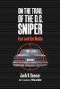 On the Trail of the D.C. Sniper - Fear and the Media (Hardcover) - Jack R Censer Photo