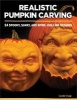 Realistic Pumpkin Carving - 24 Spooky, Scary, and Spine-Chilling Designs (Paperback) - Lundy Cupp Photo