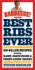 Best Ribs Ever: 100 Killer Recipes (Paperback) - Steven Raichlen Photo