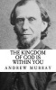 The Kingdom of God Is Within You (Paperback) - Andrew Murray Photo