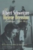 Albert Schweitzer-Helene Bresslau Letters 1902-1912 (Hardcover, 1st ed) - Rhena Schweitzer Miller Photo