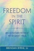 Freedom in the Spirit - An Ignatian Retreat with Saint Paul (Paperback) - Brendan Byrne Photo