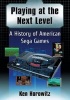 Playing at the Next Level - A History of American Sega Games (Paperback) - Ken Horowitz Photo