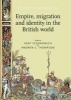 Empire, Migration and Identity in the British World (Paperback) - Kent Fedorowich Photo