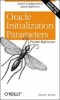 Oracle Initialization Parameters Pocket Reference (Paperback) - David C Kreines Photo