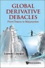 Global Derivative Debacles - From Theory to Malpractice (Hardcover) - Laurent L Jacque Photo