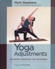 Yoga Adjustments - Philosophy, Principles, and Techniques (Paperback) - Mark Stephens Photo