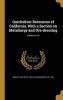 Quicksilver Resources of California, with a Section on Metallurgy and Ore-Dressing; Volume No.78 (Hardcover) - Walter W Walter Wadsworth B Bradley Photo