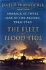 The Fleet at Flood Tide - America at Total War in the Pacific, 1944-1945 (Hardcover) - James Hornfischer Photo