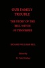 Our Family Trouble - The Story of the Bell Witch of Tennessee (Paperback) - Richard Williams Bell Photo