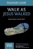 Walk as Jesus Walked Discovery Guide - Being a Disciple in a Broken World (Paperback) - Ray Vander Laan Photo