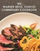 The Warner Bros. Studios Commissary Cookbook (Hardcover) - Warner Bros Studios Photo