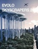 Evolo Skyscrapers 2 - 150 New Projects Redefine Building High (Hardcover) - Carlo Aiello Photo