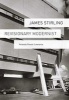 James Stirling - Revisionary Modernist (Hardcover) - Amanda Reeser Lawrence Photo