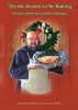 Tis the Season to Be Baking - Christmas Reflections and Bread Recipes (Paperback) - Fr Dominic Garramone Photo