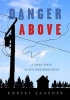 Danger Above - A Tragic Death, and Epic Courtroom Battle (Hardcover) - Robert Zausner Photo