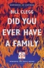 Did You Ever Have a Family (Paperback) - Bill Clegg Photo