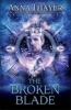 The Broken Blade - No Man Can Serve Two Masters Forever (Paperback) - Anna Thayer Photo