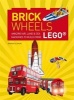 Brick Wheels - Amazing Air, Land & Sea Machines to Build from Lego (Paperback) - Warren Elsmore Photo