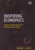 Inspiring Economics - Human Motivation in Political Economy (Hardcover) - Bruno S Frey Photo