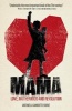 Mama - Love, Motherhood and Revolution (Paperback) - Antonella Gambotto Burke Photo