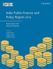 India Public Finance and Policy Report 2016 - Fiscal Issues and Macro Economy (Paperback) - Jyotsna Jalan Photo