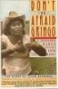 Don't be Afraid Gringo - The Story of  (Paperback, 1st Perennial Library ed) - Elvia Alvarado Photo