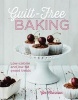 Guilt-Free Baking - Delicious Recipes for Low-Fat and Low-Calorie Treats (Hardcover) - Gee Charman Photo