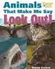 Animals That Make Me Say Look Out! (Hardcover) - Dawn Cusick Photo