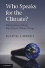 Who Speaks for the Climate? - Making Sense of Media Reporting on Climate Change (Paperback) - Maxwell T Boykoff Photo