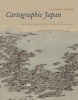 Cartographic Japan - A History in Maps (Hardcover) - Karen Wigen Photo