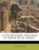 La Vie Militaire, Politique Et Privee de M. D'Eon... (English, French, Paperback) - De La Fortelle Photo