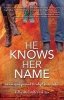 He Knows Her Name - A Relentless Pursuit to Adopt from India (Paperback) - Kelly Parkison Photo