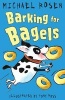 Barking for Bagels (Paperback) - Michael Rosen Photo