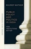 Public Policy and Politics in India (OIP) - How Institutions Matter (Paperback) - Kuldeep Mathur Photo