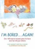 I'm Bored...Again (Paperback) - Polly Beard Photo