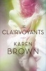 The Clairvoyants (Hardcover) - Karen Brown Photo